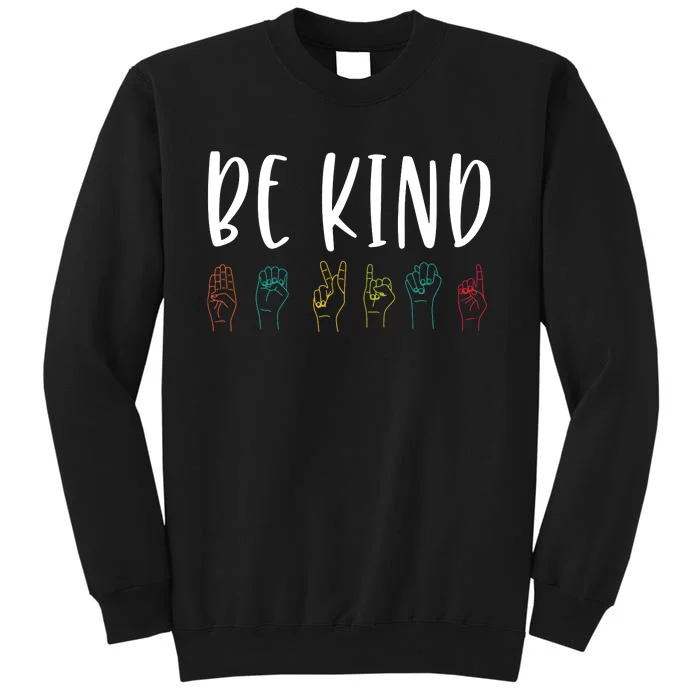 Stop Bullying Kindness Matters Be Kind Sign Language Sweatshirt