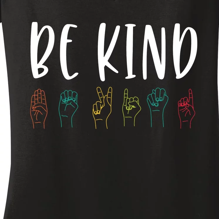 Stop Bullying Kindness Matters Be Kind Sign Language Women's V-Neck T-Shirt