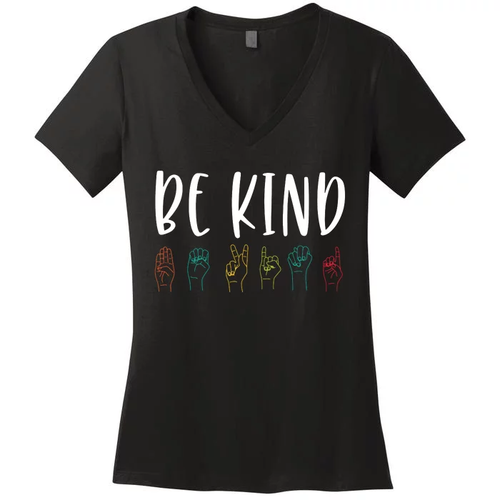 Stop Bullying Kindness Matters Be Kind Sign Language Women's V-Neck T-Shirt