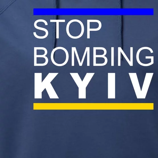 Stop Bombing Kyiv Support Ukraine Performance Fleece Hoodie