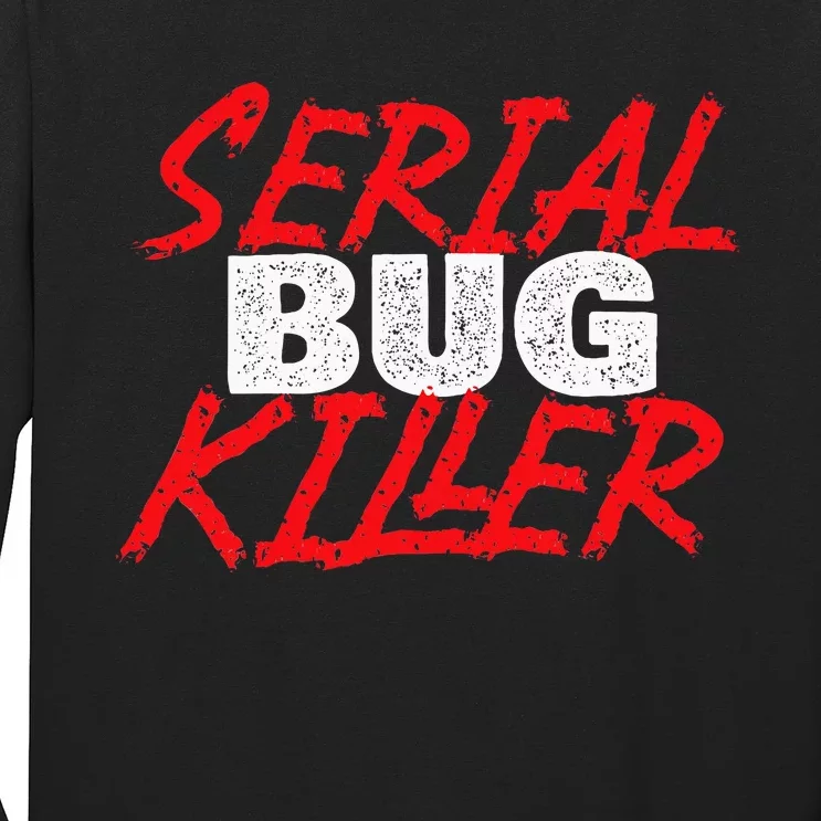 Serial Bug Killer Exterminator Pest Control Technician Long Sleeve Shirt