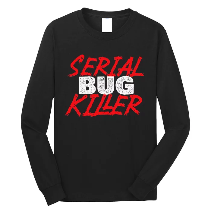 Serial Bug Killer Exterminator Pest Control Technician Long Sleeve Shirt