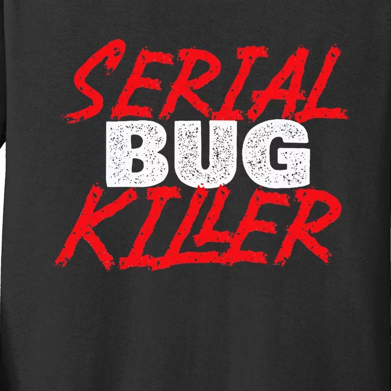 Serial Bug Killer Exterminator Pest Control Technician Kids Long Sleeve Shirt