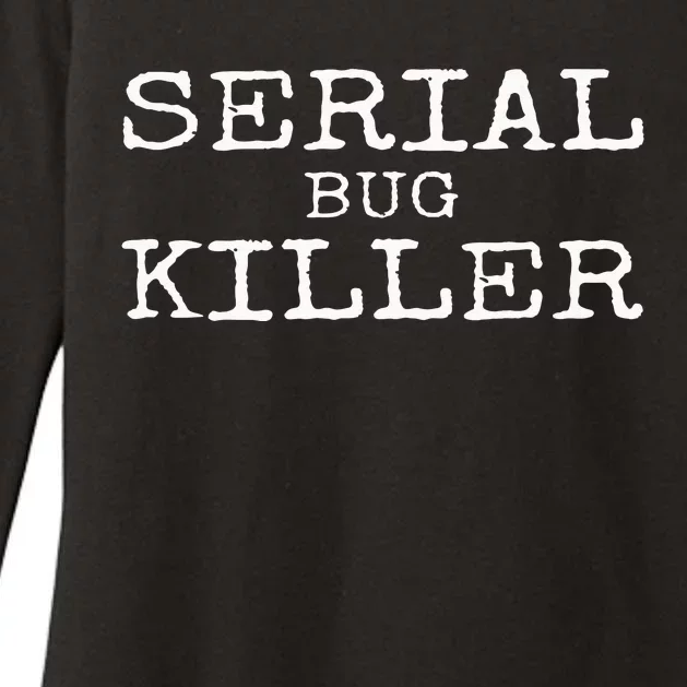 Serial Bug Killer Funny Pest Control Technician Exterminator Womens CVC Long Sleeve Shirt