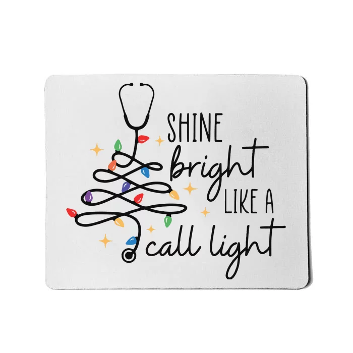 Shine Bright Like A Call Light Christmas Funny Nurse Mousepad