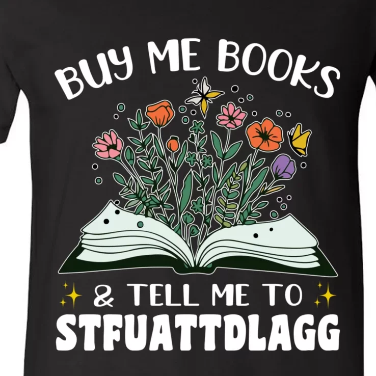 Spicy Book Lover, Buy Me Books And Tell Me To STFUATTDLAGG V-Neck T-Shirt