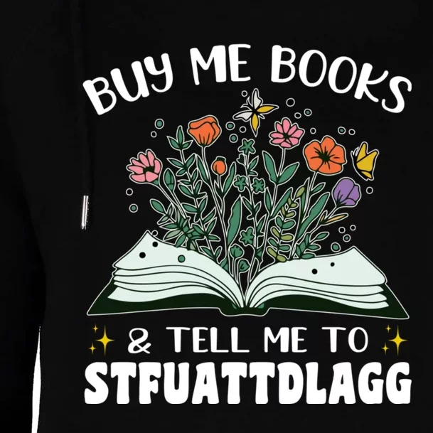 Spicy Book Lover, Buy Me Books And Tell Me To STFUATTDLAGG Womens Funnel Neck Pullover Hood