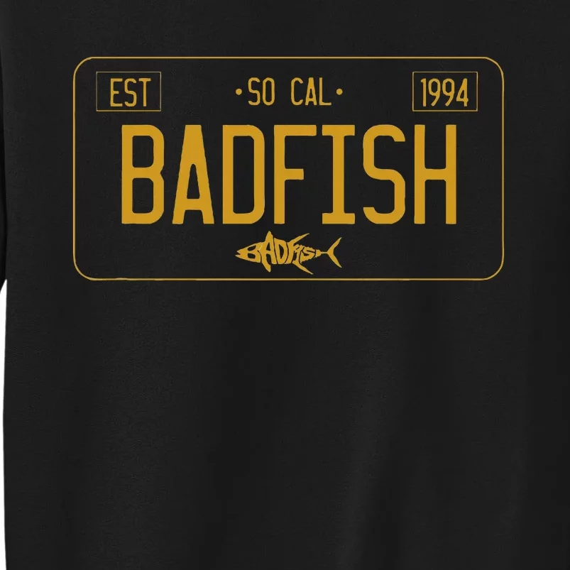 Socal Badfish License Plate Tall Sweatshirt