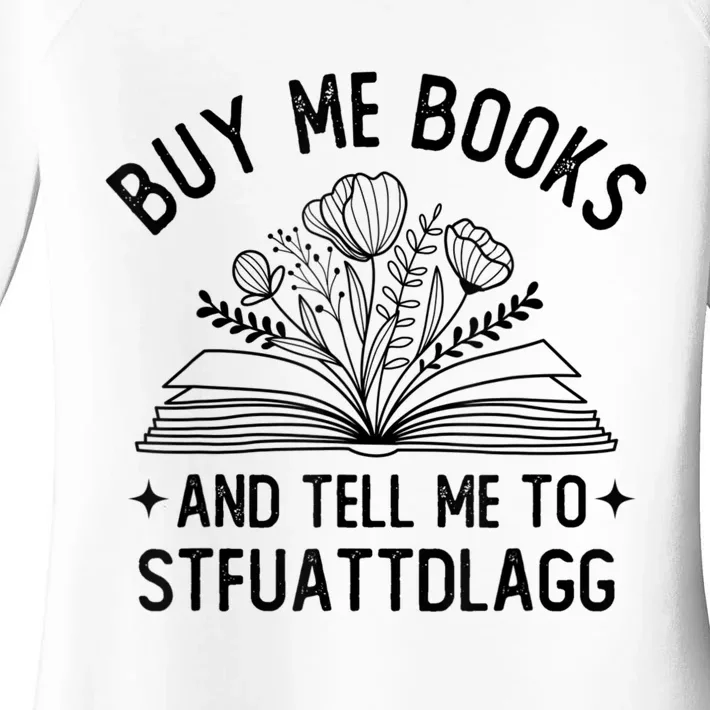 Spicy Book Lover, Buy Me Books And Tell Me To STFUATTDLAGG Funny Trending Women's Perfect Tri Tunic Long Sleeve Shirt