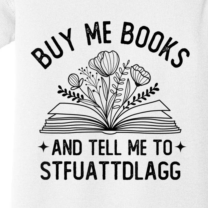 Spicy Book Lover, Buy Me Books And Tell Me To STFUATTDLAGG Funny Trending Baby Bodysuit