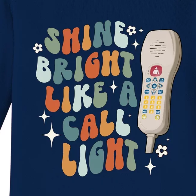 Shine Bright Like A Call Light Sarcastic Nurse Aide Aid Tech Gift Baby Long Sleeve Bodysuit