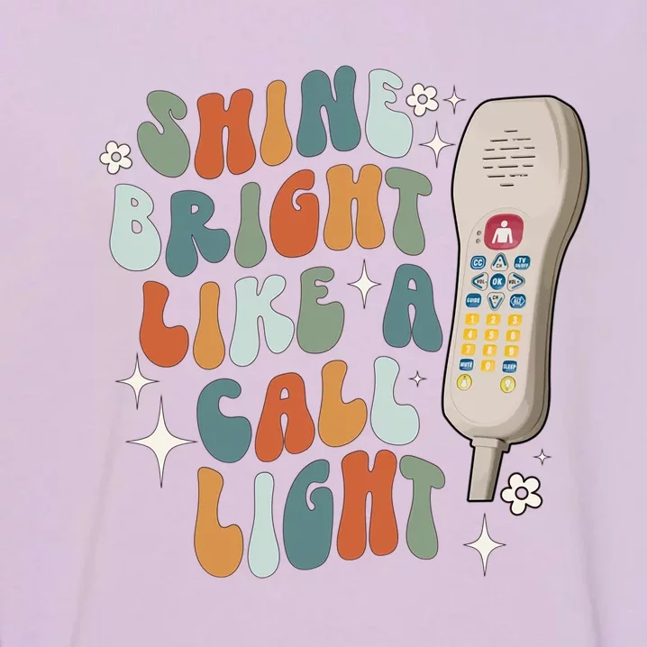 Shine Bright Like A Call Light Sarcastic Nurse Aide Aid Tech Gift Garment-Dyed Sweatshirt