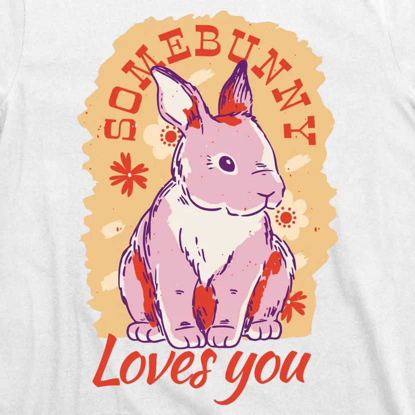 Some Bunny Loves You Cute T-Shirt