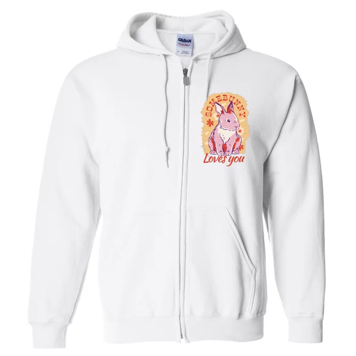 Some Bunny Loves You Cute Full Zip Hoodie