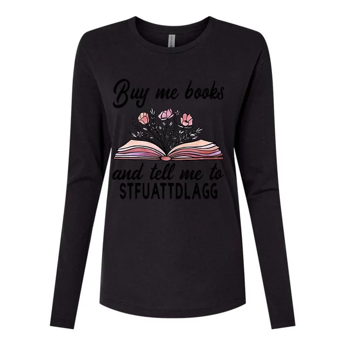 Spicy Book Lover, Buy Me Books And Tell Me To STFUATTDLAGG Womens Cotton Relaxed Long Sleeve T-Shirt