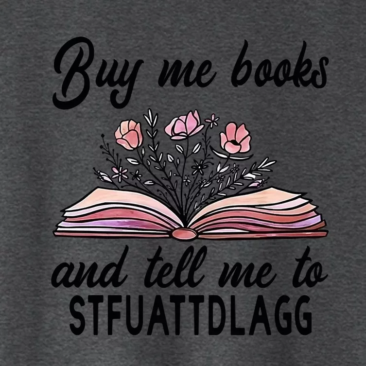 Spicy Book Lover, Buy Me Books And Tell Me To STFUATTDLAGG Women's Crop Top Tee