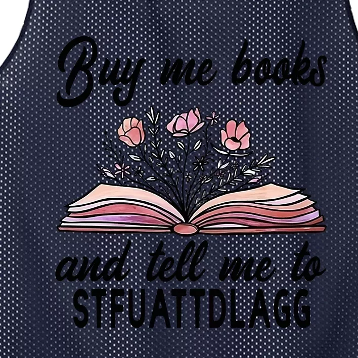 Spicy Book Lover, Buy Me Books And Tell Me To STFUATTDLAGG Mesh Reversible Basketball Jersey Tank