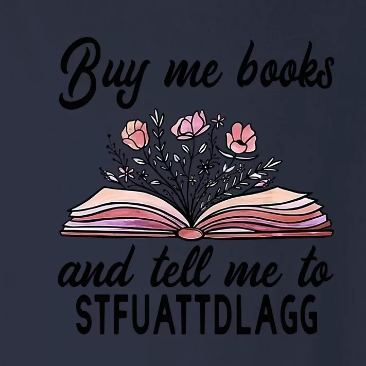 Spicy Book Lover, Buy Me Books And Tell Me To STFUATTDLAGG Toddler Long Sleeve Shirt