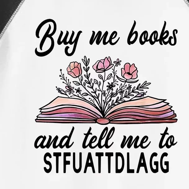 Spicy Book Lover, Buy Me Books And Tell Me To STFUATTDLAGG Toddler Fine Jersey T-Shirt