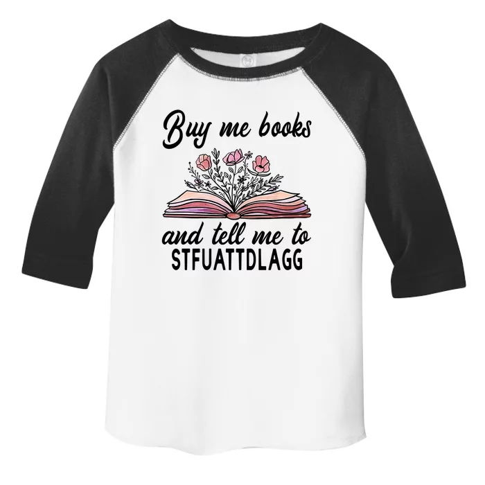 Spicy Book Lover, Buy Me Books And Tell Me To STFUATTDLAGG Toddler Fine Jersey T-Shirt