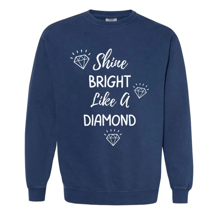 Shine Bright Like A Diamond Garment-Dyed Sweatshirt