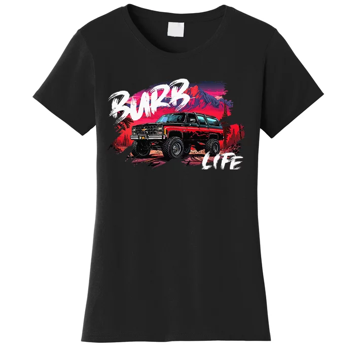 Squarebody Burb Life Truck Squarebody Suburban Women's T-Shirt