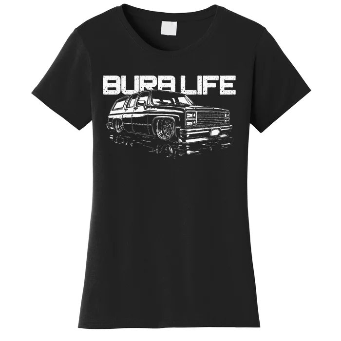 Squarebody Burb Life Truck Squarebody Suburban Women's T-Shirt