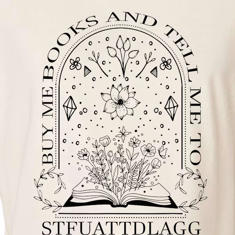 Spicy Book Lover Buy Me Books And Tell Me To Stfuattdlagg Garment-Dyed Women's Muscle Tee