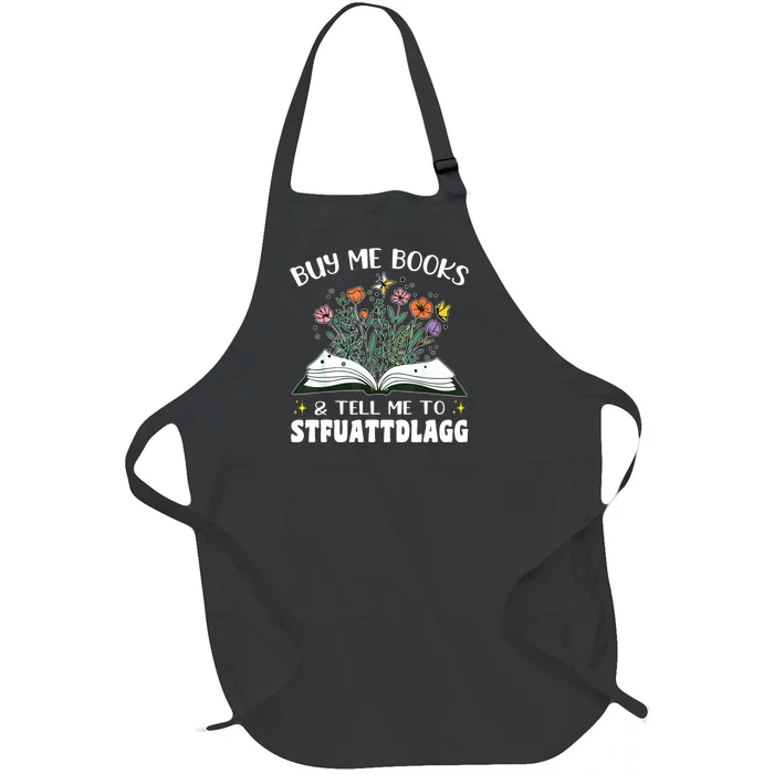 Spicy Book Lover, Buy Me Books And Tell Me To STFUATTDLAGG Full-Length Apron With Pocket