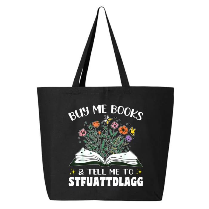 Spicy Book Lover, Buy Me Books And Tell Me To STFUATTDLAGG 25L Jumbo Tote