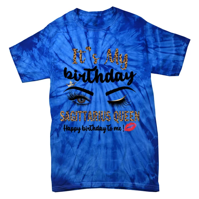 Sagittarius Bday Leopard Its My Birthday Sagittarius Queen Cute Gift Tie-Dye T-Shirt