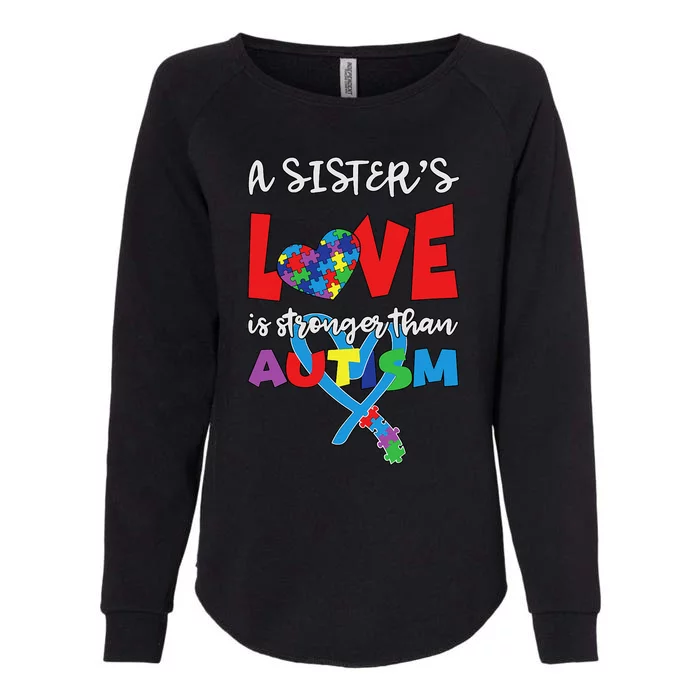 Sister Brother Love Stronger Autistic Autism Awareness Womens California Wash Sweatshirt