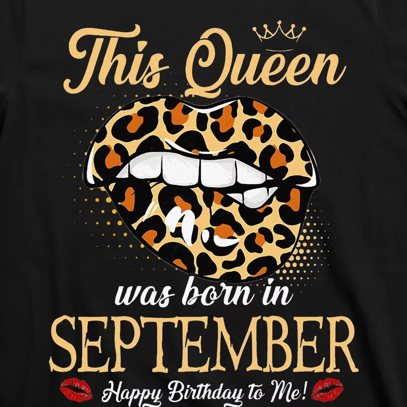 September Birthday Leopard It's My Birthday September Queen T-Shirt