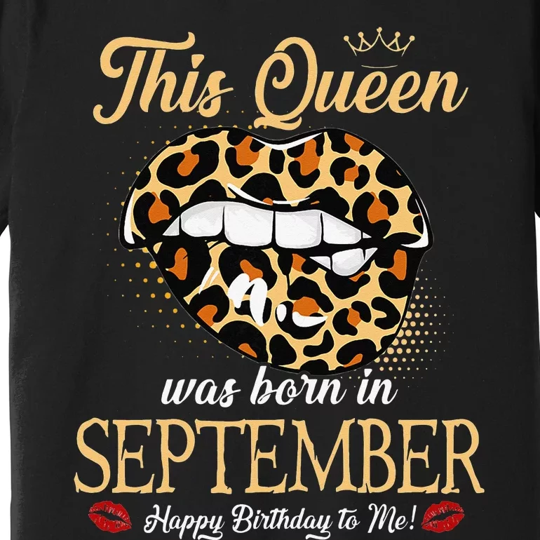 September Birthday Leopard It's My Birthday September Queen Premium T-Shirt