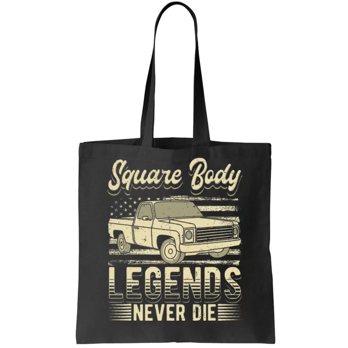 Square Body Legends Never Die Artwork For A Truck Driver Tote Bag