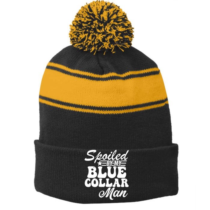 Spoiled By My Blue Collar Man (On Back) Front & Back Stripe Pom Pom Beanie