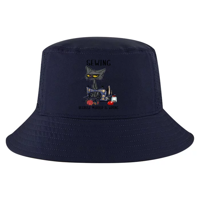 Sewing Because Murder Is Wrong Funny Cat Cool Comfort Performance Bucket Hat