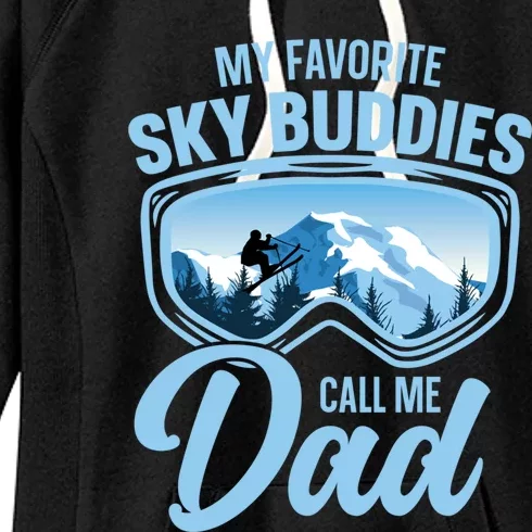 Skiing Buddies My Favorite Ski Buddies Call Me Dad Meaningful Gift Women's Fleece Hoodie