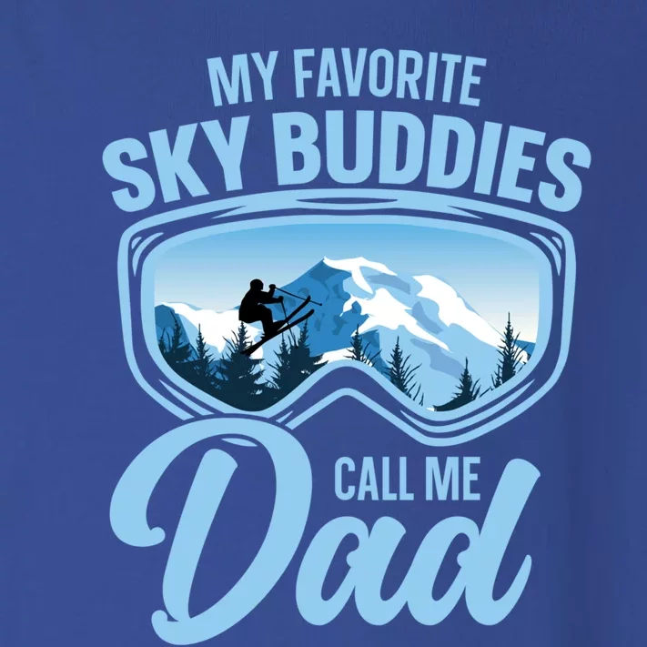 Skiing Buddies My Favorite Ski Buddies Call Me Dad Meaningful Gift Toddler Long Sleeve Shirt