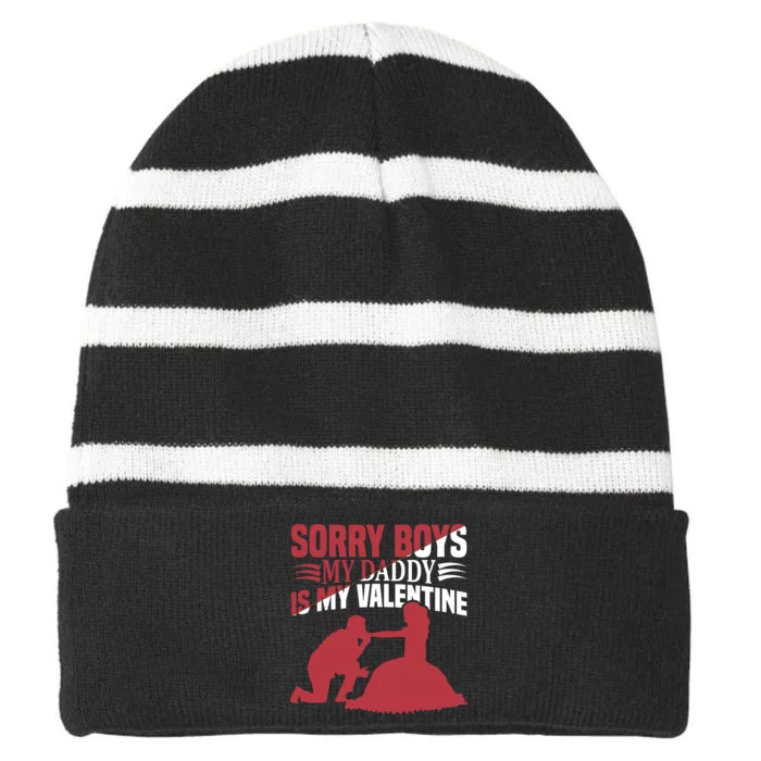 Sorry Boys My Daddy Is My Valentine Striped Beanie with Solid Band