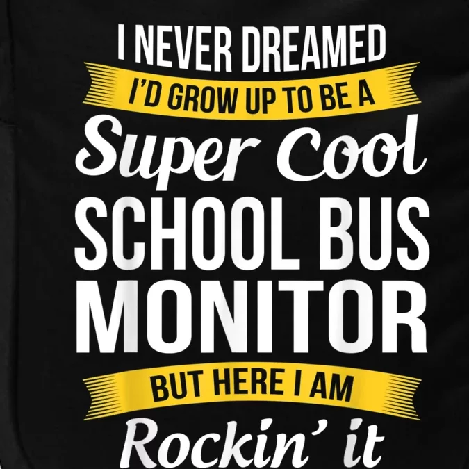 School Bus Monitor T Funny Impact Tech Backpack