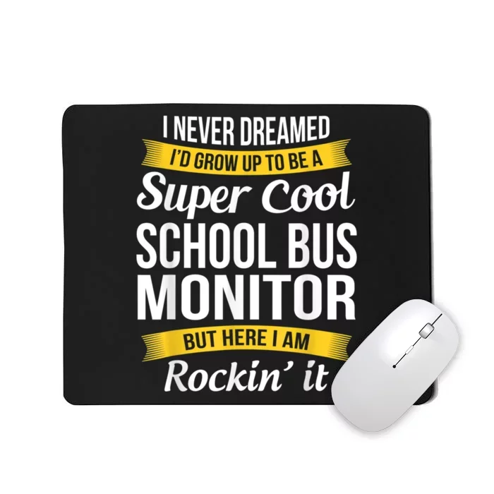 School Bus Monitor T Funny Mousepad