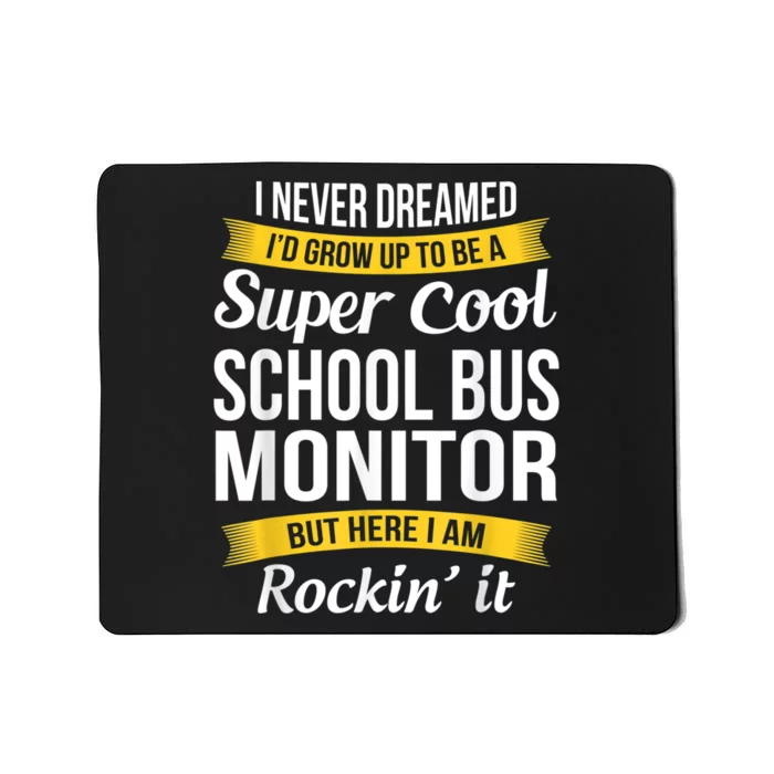 School Bus Monitor T Funny Mousepad