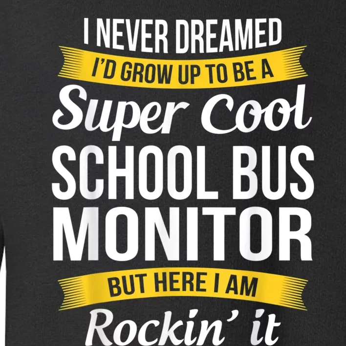 School Bus Monitor T Funny Toddler Sweatshirt