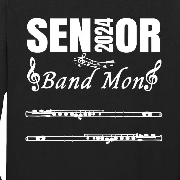 Senior Band Mom 2024 Marching Band Class Of 2024 Flute Long Sleeve Shirt