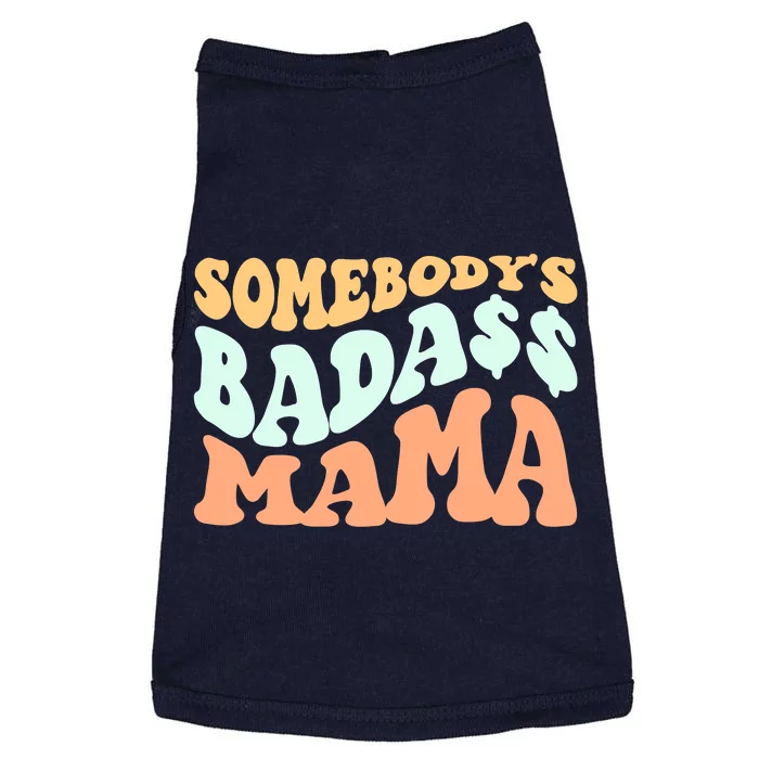 Somebody's Badass Mama Retro Wavy Groovy Vintage Doggie Tank