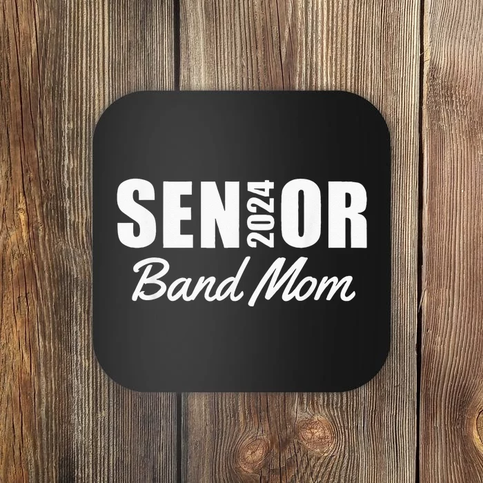 Senior Band Mom 2024 Marching Band Parent Class Of 2024 Coaster