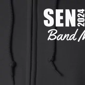 Senior Band Mom 2024 Marching Band Parent Class Of 2024 Full Zip Hoodie