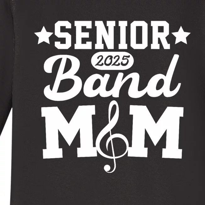 Senior Band Mom 2025 Marching Band Parent Class Of 2025 Baby Long Sleeve Bodysuit