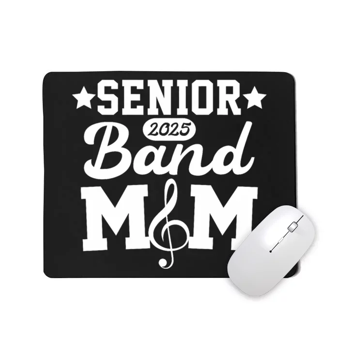 Senior Band Mom 2025 Marching Band Parent Class Of 2025 Mousepad